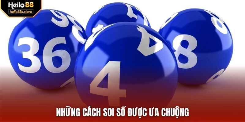 Những cách soi số được ưa chuộng