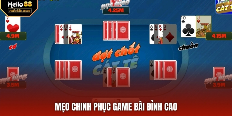 Mẹo chinh phục game bài đỉnh cao