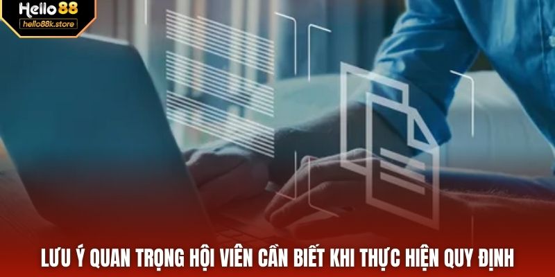 Lưu ý quan trọng hội viên cần biết khi thực hiện quy định