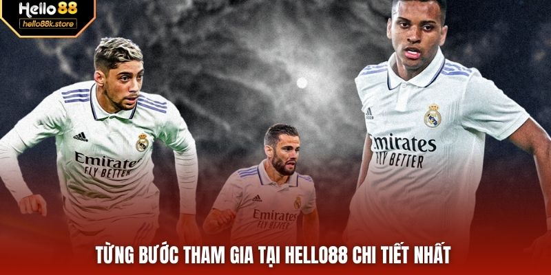 Từng bước tham gia tại HELLO88 chi tiết nhất 