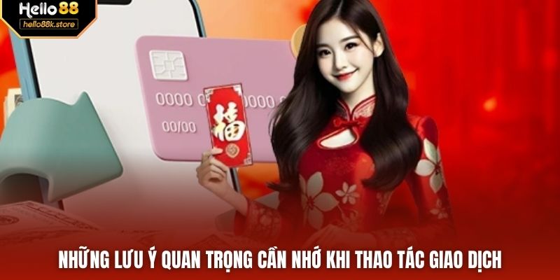 Những lưu ý quan trọng cần nhớ khi thao tác giao dịch