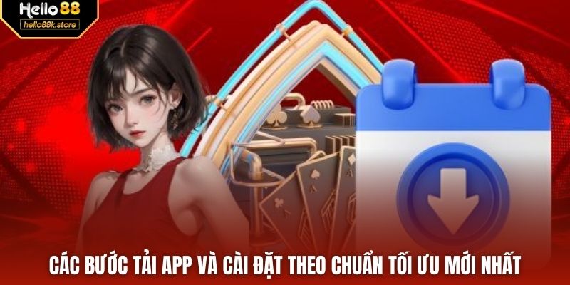Các bước tải app và cài đặt theo chuẩn tối ưu mới nhất