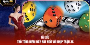 Tài Xỉu – Trò Tổng Điểm Đầy Bất Ngờ Với Nhịp Trận 3S