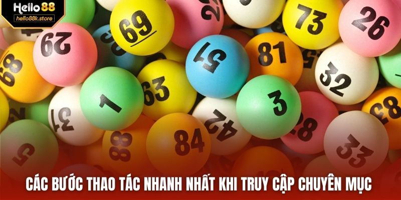Các bước thao tác nhanh nhất khi truy cập chuyên mục 